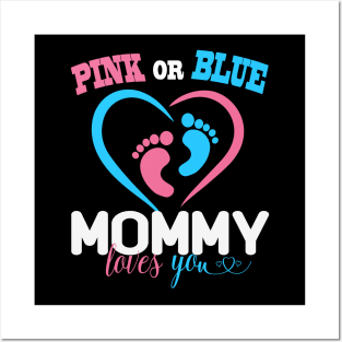 Pink or blue mommy loves you Posters and Art